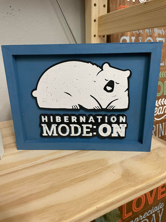 Hibernation Mode: On